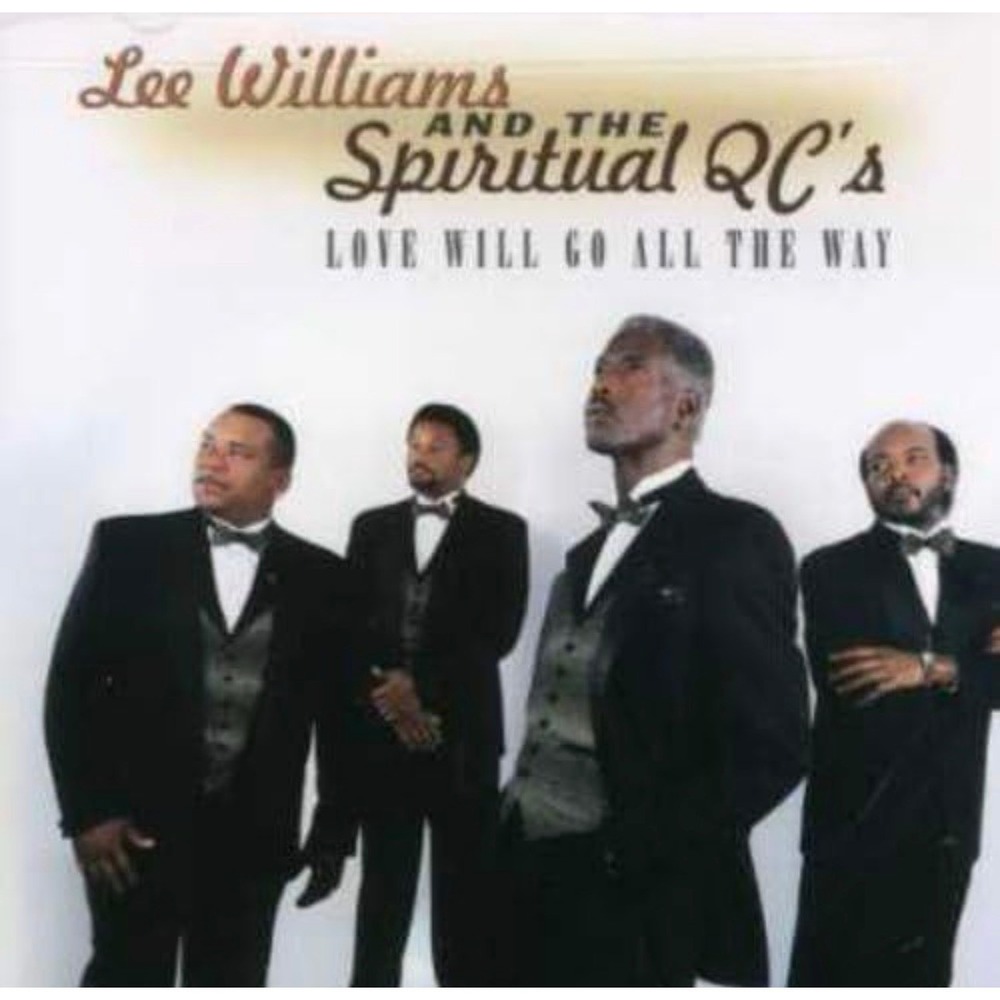 Lee Williams and the Spiritual QC's Love Will Go All the Way Gospel CD MCG